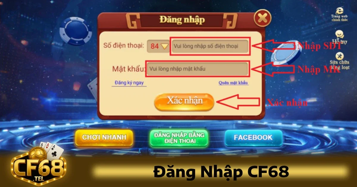Đăng Nhập CF68 2 cách để bạn có thể đăng nhập CF68 một cách an toàn, phù hợp và hiệu quả nhất.